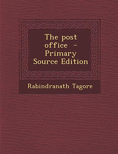 The Post Office - Primary Source Edition