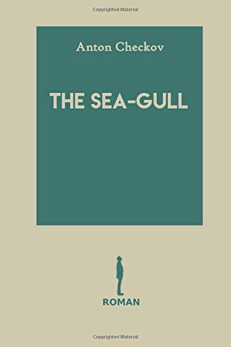 The Sea-Gull: Anton Chekhov