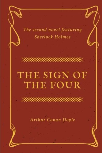 The Sign of the Four: by Arthur Conan Doyle