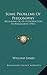 Some Problems Of Philosophy: Beginning Of An Introduction To Philosophy (1911)