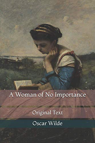 A Woman of No Importance: Original Text