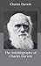 The Autobiography of Charles Darwin