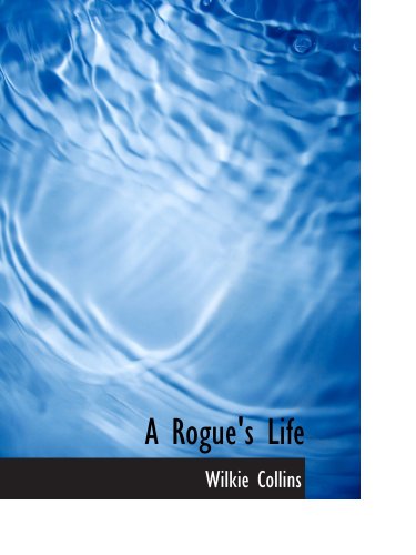 A Rogue's Life