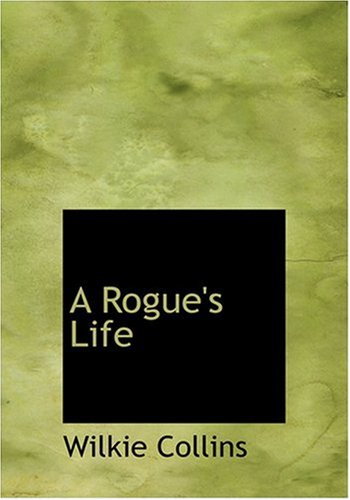 A Rogue's Life