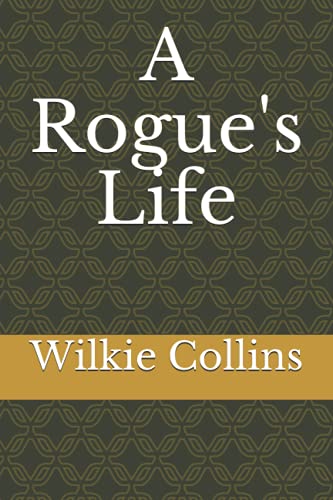 A Rogue's Life