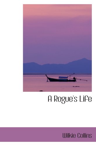 A Rogue's Life