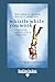 Whistle While You Work: Heeding Your Life's Calling (Easy Read)