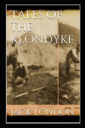 Tales of the Klondyke Illustrated