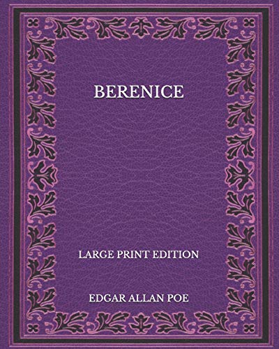 Berenice - Large Print Edition