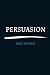 persuasion by Jane Austen by Jane Austen