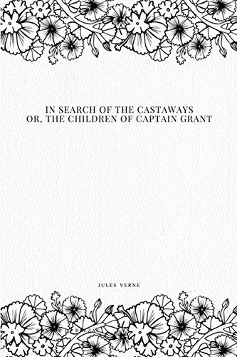 In Search of the Castaways; Or, The Children of Captain Grant