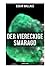 Der viereckige Smaragd: Kriminalroman