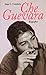 Che Guevara. Eine Biographie.