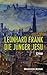 Die Jünger Jesu by Leonhard Frank Die Jünger Jesu by Leonhard Frank