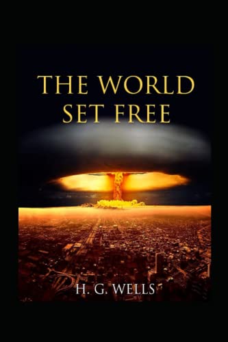 The World Set Free illustrated