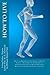 How to Live: Rules for Healthful Living Based on Modern Science : Authorized by and Prepared in Collaboration with the Hygiene Reference Board of the Life Extension Institute, Inc.