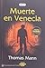 Muerte en Venecia [Paperback] Mann, Thomas