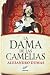 La dama de las camelias (Spanish Edition)