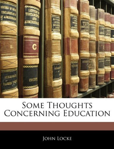 Some Thoughts Concerning Education