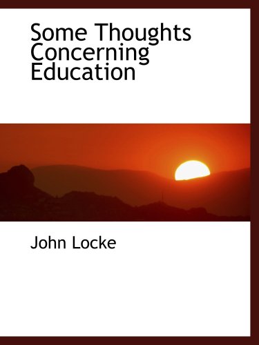 Some Thoughts Concerning Education