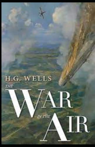 The War in the Air:Illustrated Edition