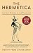 The Hermetica by Tim Freke The Hermetica by Tim Freke