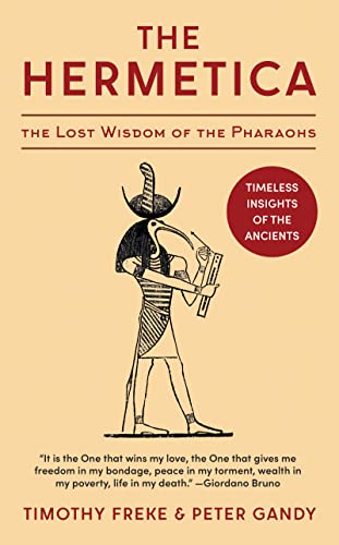 The Hermetica: The Lost Wisdom of the Pharaohs