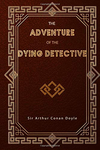 The Adventure of the Dying Detective