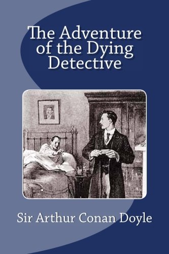 The Adventure of the Dying Detective