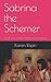 Sabrina the Schemer: Book five of the Anika Scott series