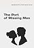 The Port of Missing Men