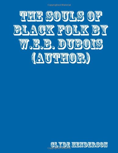 The Souls Of Black Folk by W.E.B. Dubois