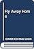 Fly Away Home