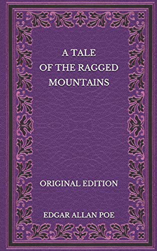 A Tale of the Ragged Mountains - Original Edition