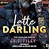 Latte Darling by S.J. Tilly
