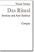 Das Ritual. Struktur und Anti- Struktur.