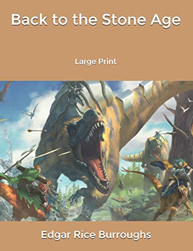 Back to the Stone Age: Large Print