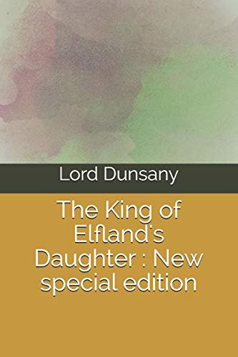 The King of Elfland's Daughter : New special edition