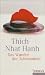 Das Wunder der Achtsamkeit by Thich Nhat Hanh Das Wunder der Achtsamkeit by Thich Nhat Hanh