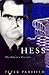 Hess: The Fuhrer's Disciple