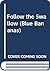 Follow the Swallow (Blue Bananas)