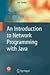 An Introduction to Network Programming with Java