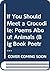 If You Should Meet a Crocodile: Poems About Animals (A Macmillan Poetry Picture Book)