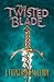 The Twisted Blade