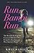Run, Bambi, Run: The Beautiful Ex-Cop and Convicted Murderer Who Escaped to Freedom and Won America's Heart