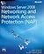 Windows Server 2008 Networking and network Access Protection (NAP)