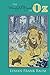The Wonderful Wizard of Oz: The Wonderful Wizard of Oz The Oz Books #1 by Lyman Frank Baum / Fiction Fantasy / original book