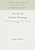 The Art of Asylum-Keeping: Thomas Story Kirkbride and the Origins of American Psychiatry (Anniversary Collection)