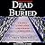 Dead and Buried Lib/E: A Shocking Account of Rape, Torture, and Murder on the California Coast