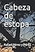 Cabeza de estopa (Spanish Edition)